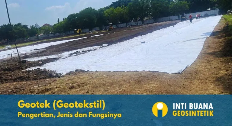 Geotek, Pengertian, Jenis dan Fungsinya