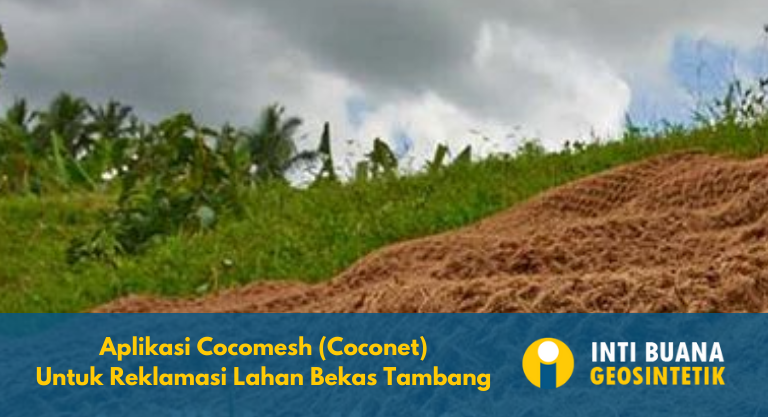 Aplikasi Cocomesh untuk Reklamasi Lahan Bekas Tambang