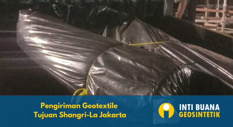 Pengiriman Geotextile Tujuan Hotel Shangri-La Jakarta