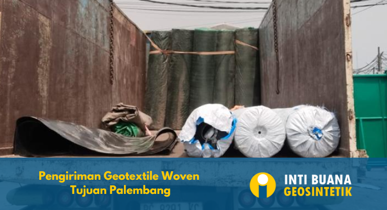 Pengiriman Geotextile Woven Tujuan Palembang