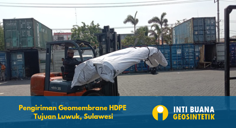 Pengiriman Geomembrane HDPE Tujuan Luwuk Sulawesi