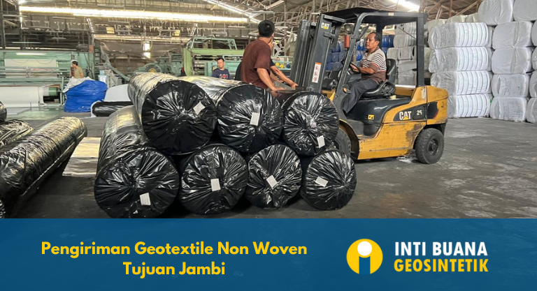 Pengiriman Geotextile Non Woven Tujuan Jambi