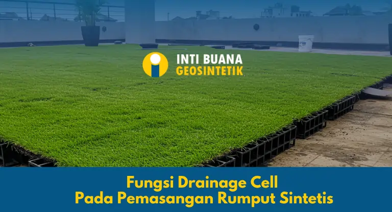Fungsi Drainage Cell Pada Pemasangan Rumput Sintetis