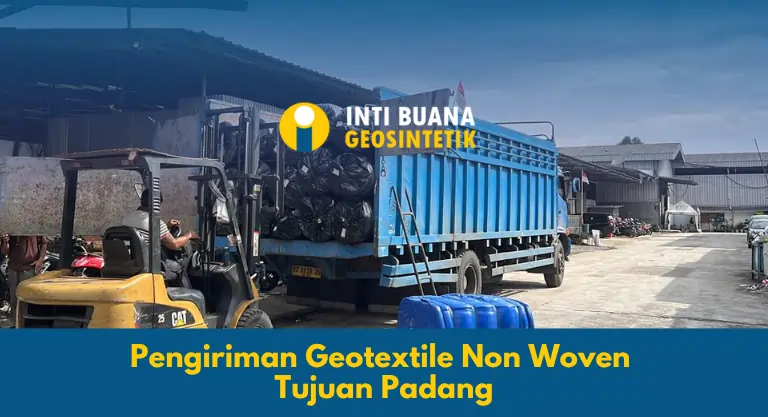 Pengiriman Geotextile Non Woven Tujuan Padang