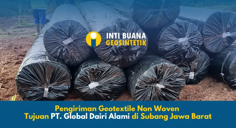 Pengiriman Geotextile Non Woven Tujuan Subang Jawa Barat