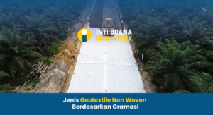 Jenis Geotextile Non Woven Berdasarkan Gramasi