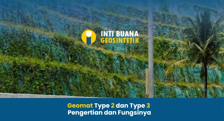Geomat Type 2 dan Type 3 Pengertian dan Fungsinya