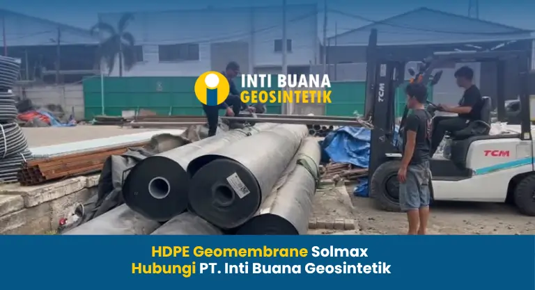 HDPE Geomembrane Solmax | Hubungi PT. Inti Buana Geosintetik