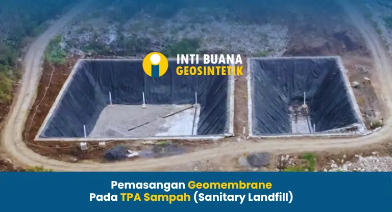 Pemasangan Geomembrane Pada TPA Sampah