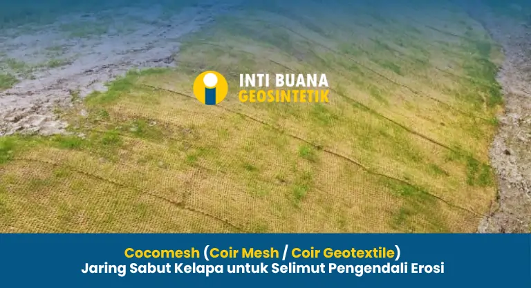 Cocomesh (Coir Mesh / Coir Geotextile) atau Jaring Sabut Kelapa untuk Selimut Pengendali Erosi