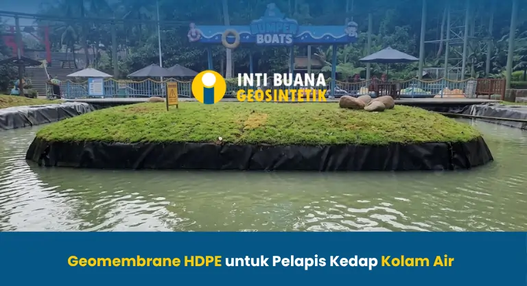 Geomembrane HDPE untuk Pelapis Kedap Kolam Air