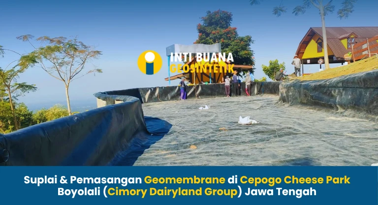 Suplai dan Pemasangan Geomembrane HDPE untuk Waterproofing Kolam Bumper Boat Cepogo Cheese Park Boyolali