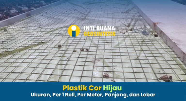 Plastik Cor Hijau Ukuran, Per 1 Roll, Per Meter, Panjang, dan Lebar