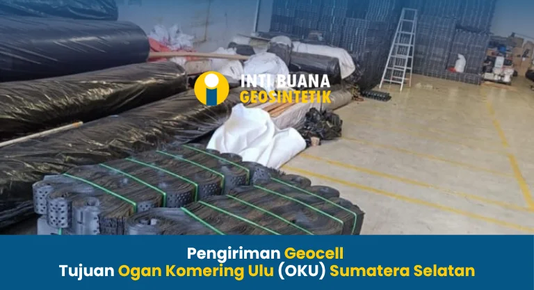 Pengiriman Geocell Tujuan Ogan Komering Ulu (OKU) Sumatera Selatan