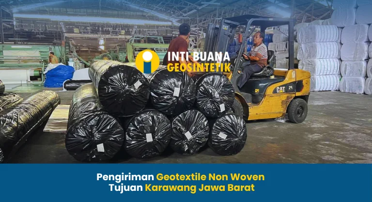 Pengiriman Geotextile Non Woven Tujuan Karawang Jawa Barat