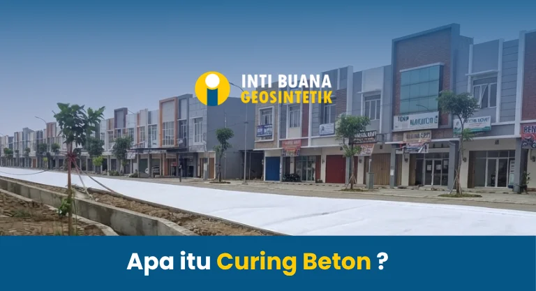 Curing Beton Adalah Proses Perawatan Beton Setelah Pengecoran