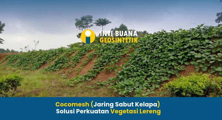 Cocomesh (Jaring Sabut Kelapa) Solusi Perkuatan Vegetasi Lereng